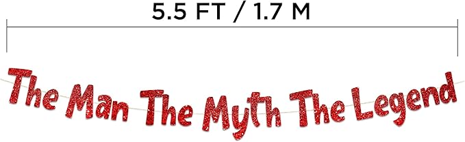 The Man The Myth The Legend Red Glitter Banner – Men’s Birthday, Bachelor Party, Retirement Party