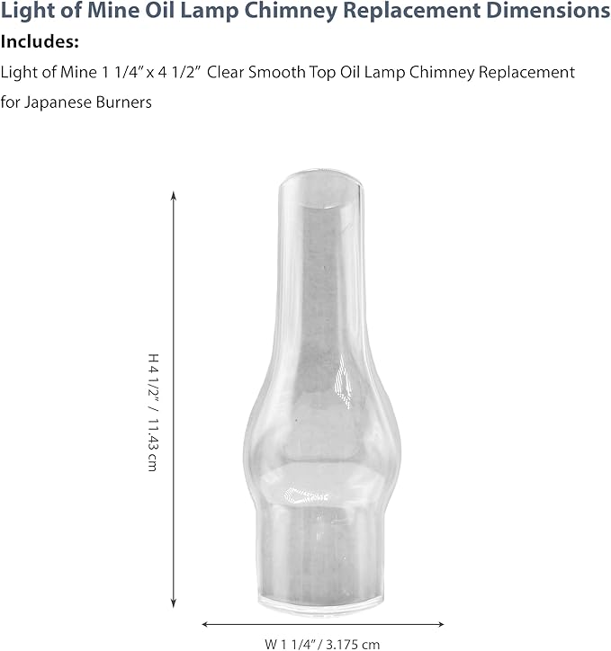 Light of Mine: 1.25" X 4.25" Oil Lamp Replacement Chimney - Clear Smooth Top Borosilicate Chimney