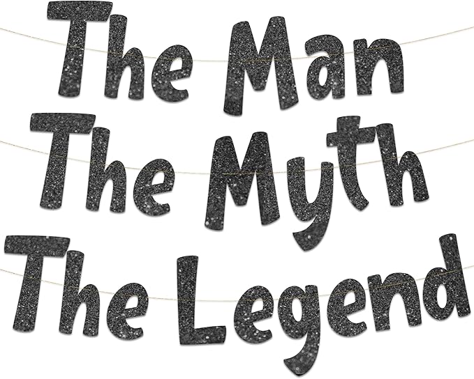 The Man The Myth The Legend Black Glitter Banner – Men’s Birthday, Bachelor Party, Retirement Party