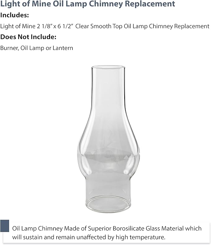 Light of Mine: 2.125" X 6.5" Oil Lamp Replacement Chimney - Clear Smooth Top Borosilicate Chimney
