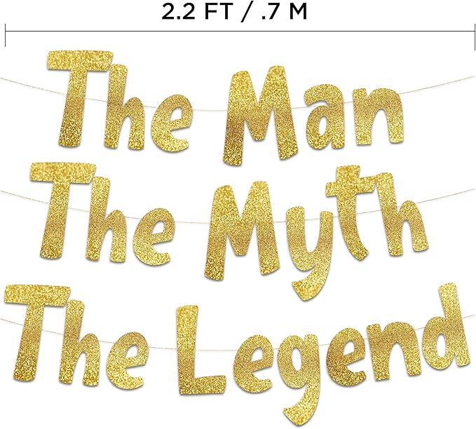 The Man The Myth The Legend Gold Glitter Banner – Men’s Birthday, Bachelor Party, Retirement Party